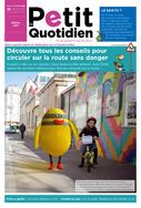 Une édition spéciale du Petit Quotidien pour parler de sécurité routière aux plus petits 